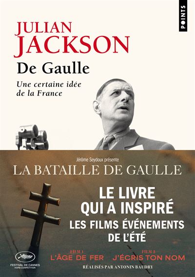 De Gaulle. Une certaine idée de la France, de Julian Jackson
